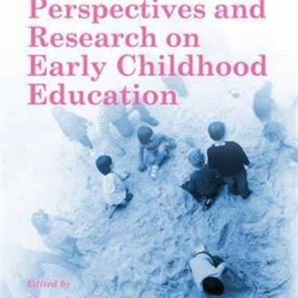 Contemporary Perspectives and Research on Early Childhood Education