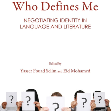 Who Defines Me: Negotiating Identity in Language and Literature