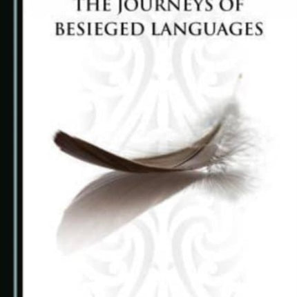 The Journeys of Besieged Languages