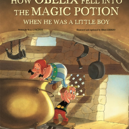 Asterix How Obelix Fell Into The Magic Potion