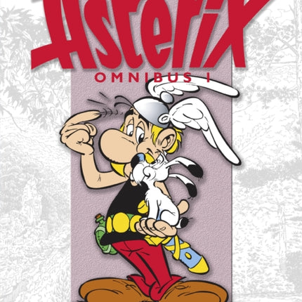 Asterix: Asterix Omnibus 1: Asterix The Gaul, Asterix and The Golden Sickle, Asterix and The Goths