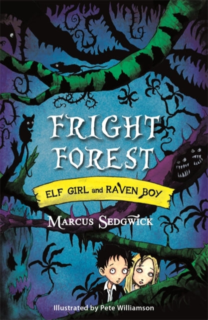 Elf Girl and Raven Boy: Fright Forest: Book 1