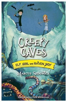 Elf Girl and Raven Boy: Creepy Caves: Book 6