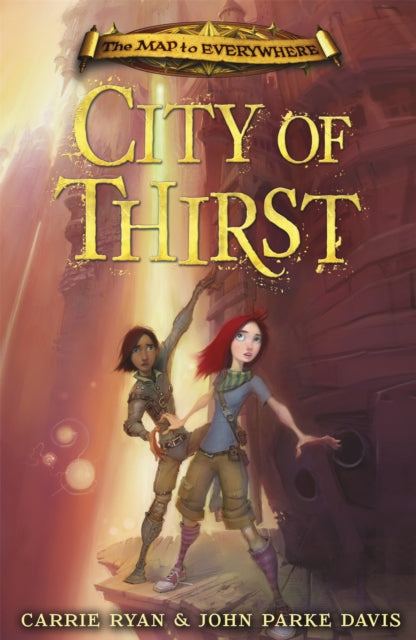 City of Thirst Book 2 The Map to Everywhere