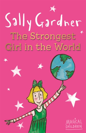 Magical Children: The Strongest Girl In The World