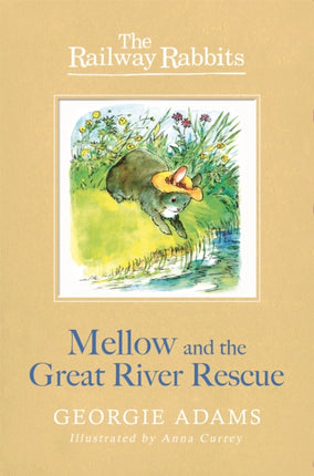 Mellow and the Great River Rescue Book 6 Railway Rabbits