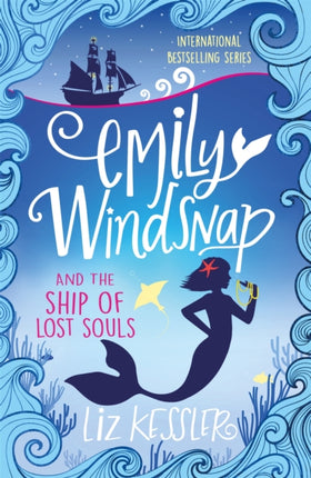 Emily Windsnap and the Ship of Lost Souls: Book 6