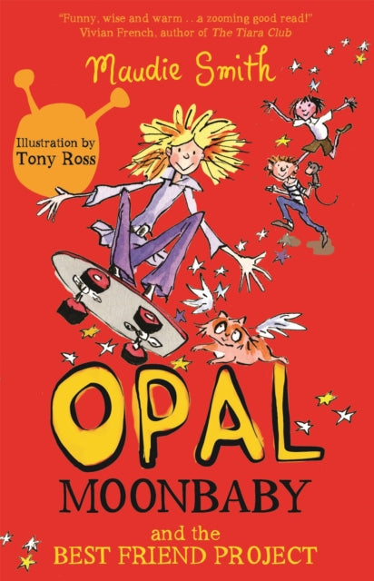 Opal Moonbaby: Opal Moonbaby and the Best Friend Project: Book 1