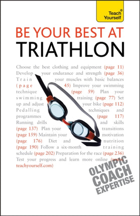 Be Your Best At Triathlon: The authoritative guide to triathlon, from training to race day