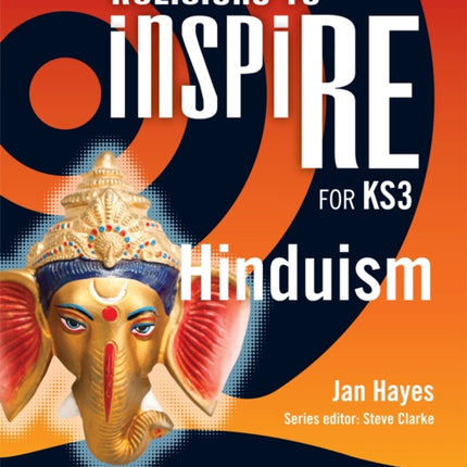 Religions to InspiRE for KS3 Hinduism Pupils Book