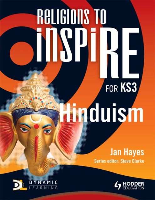 Religions to InspiRE for KS3 Hinduism Pupils Book