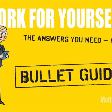 Work for Yourself: Bullet Guides