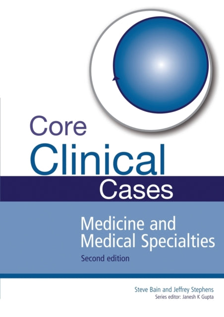 Core Clinical Cases in Medicine and Medical