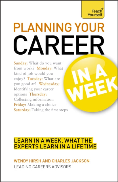 Planning Your Career In A Week: Start Your Career Planning In Seven Simple Steps