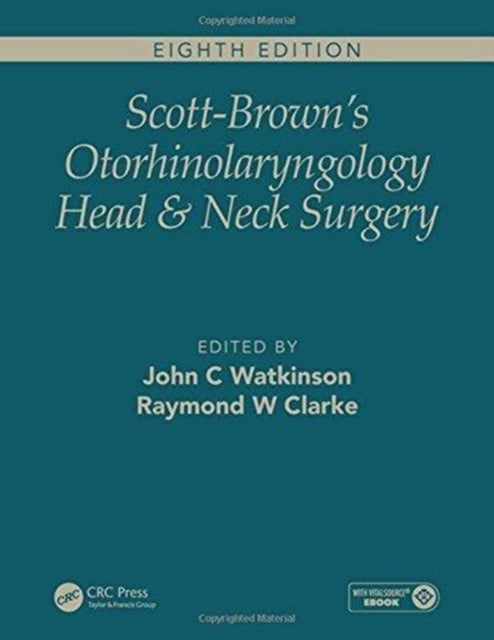 ScottBrowns Otorhinolaryngology and Head and Neck Surgery Eighth Edition