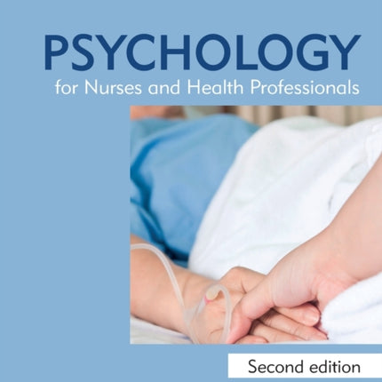 Psychology for Nurses and Health Professionals