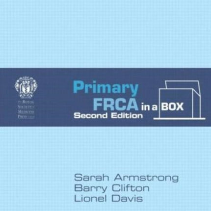 Primary FRCA in a Box, Second Edition