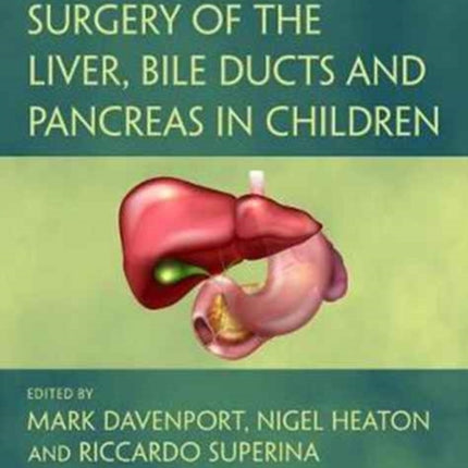 Surgery of the Liver, Bile Ducts and Pancreas in Children