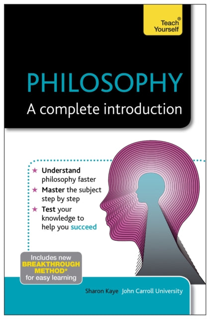 Philosophy: A Complete Introduction: Teach Yourself