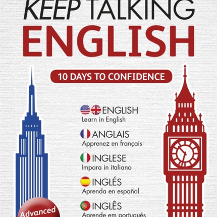 Keep Talking English Audio Course - Ten Days to Confidence: (Audio pack) Advanced beginner's guide to speaking and understanding with confidence