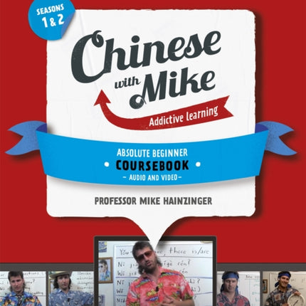 Learn Chinese with Mike Absolute Beginner Coursebook Seasons 1  2