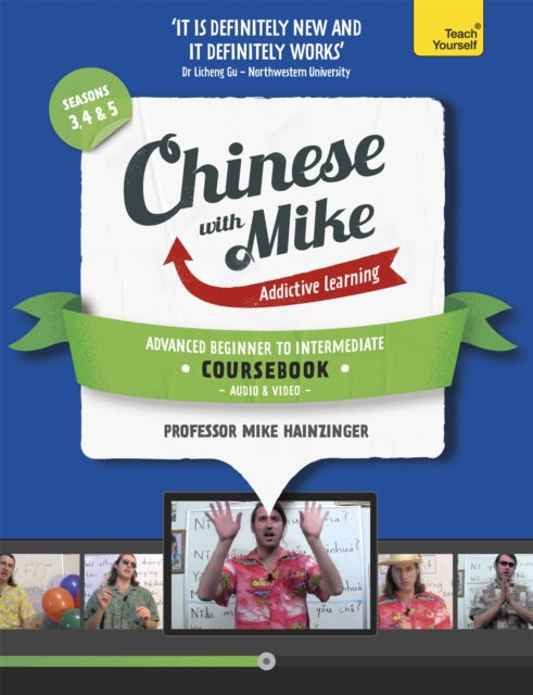 Learn Chinese with Mike Advanced Beginner to Intermediate Coursebook Seasons 3 4  5