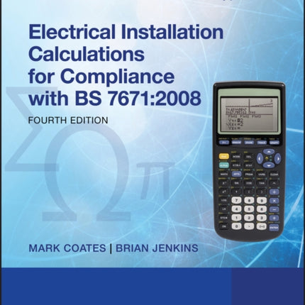 Electrical Installation Calculations: For Compliance with BS 7671:2008