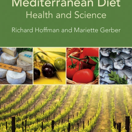 The Mediterranean Diet: Health and Science