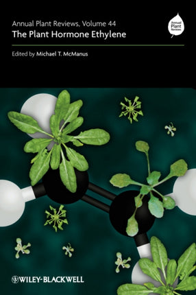 Annual Plant Reviews The Plant Hormone Ethylene