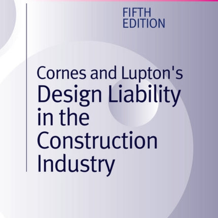 Cornes and Lupton's Design Liability in the Construction Industry