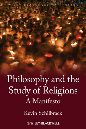 Philosophy and the Study of Religions: A Manifesto