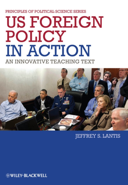 US Foreign Policy in Action: An Innovative Teaching Text