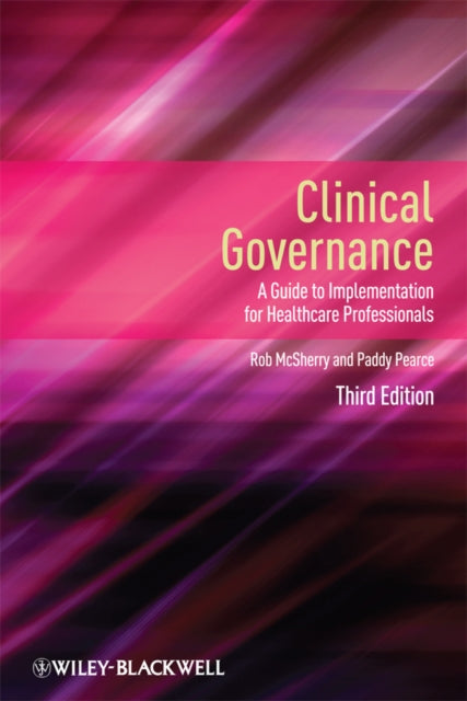 Clinical Governance: A Guide to Implementation for Healthcare Professionals