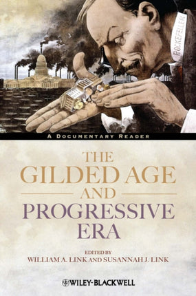 The Gilded Age and Progressive Era: A Documentary Reader