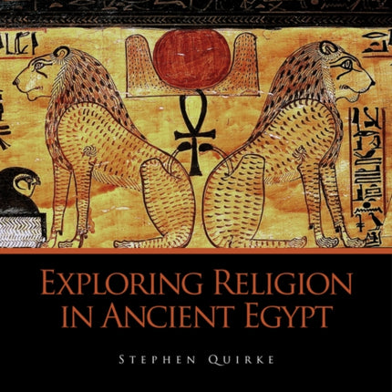Exploring Religion in Ancient Egypt