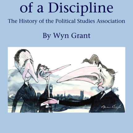 The Development of a Discipline: The History of the Political Studies Association