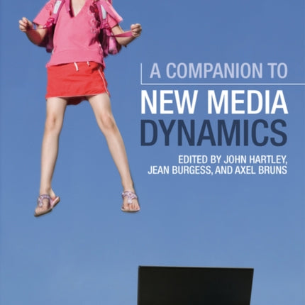 A Companion to New Media Dynamics