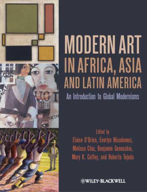 Modern Art in Africa, Asia and Latin America: An Introduction to Global Modernisms