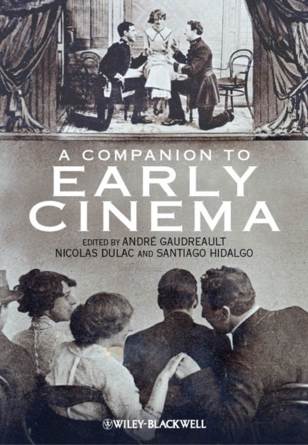 A Companion to Early Cinema