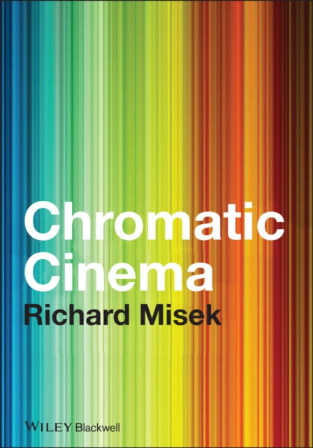 Chromatic Cinema: A History of Screen Color