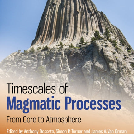 Timescales of Magmatic Processes: From Core to Atmosphere