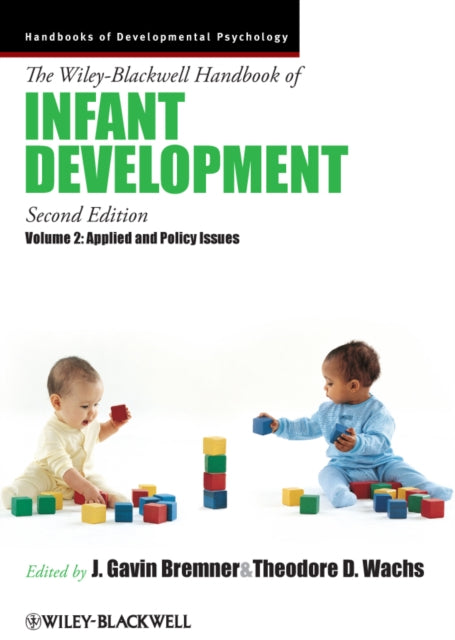 The Wiley-Blackwell Handbook of Infant Development, Volume 2: Applied and Policy Issues