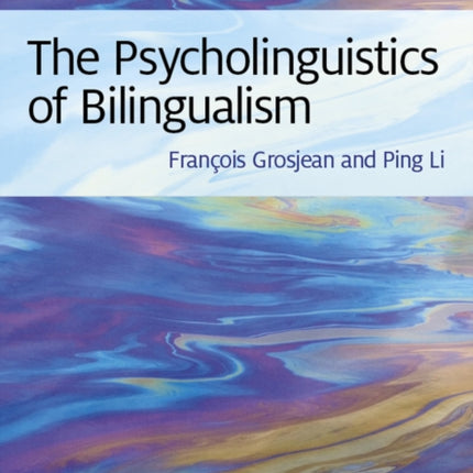 The Psycholinguistics of Bilingualism