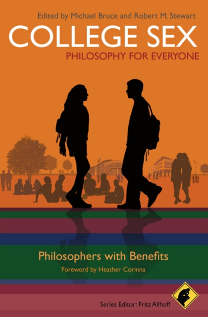 College Sex - Philosophy for Everyone: Philosophers With Benefits