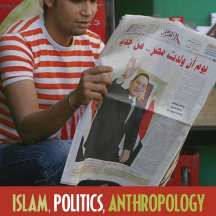 Islam, Politics, Anthropology