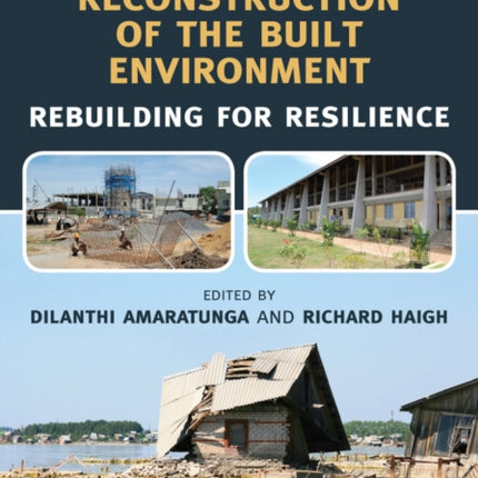 Post-Disaster Reconstruction of the Built Environment: Rebuilding for Resilience