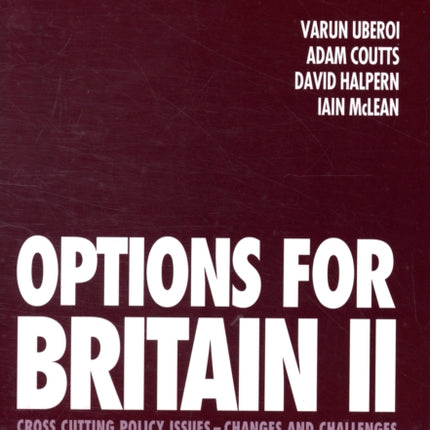 Options for Britain II: Cross Cutting Policy Issues - Changes and Challenges