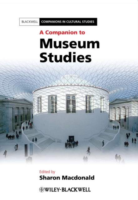 A Companion to Museum Studies