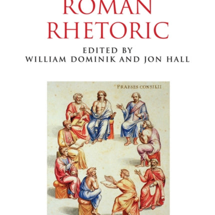 A Companion to Roman Rhetoric