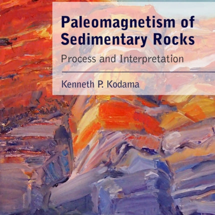 Paleomagnetism of Sedimentary Rocks: Process and Interpretation